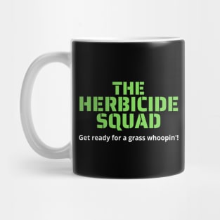 The Herbicide Squad Mug